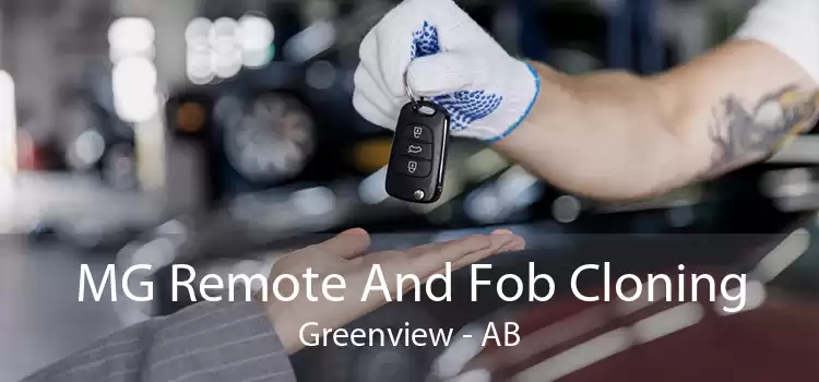 MG Remote And Fob Cloning Greenview - AB