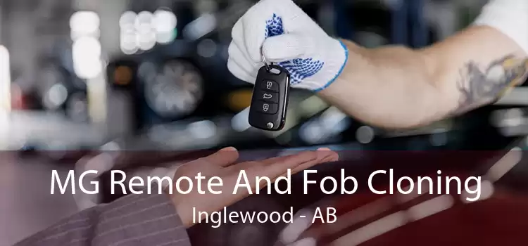 MG Remote And Fob Cloning Inglewood - AB