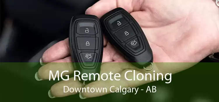 MG Remote Cloning Downtown Calgary - AB