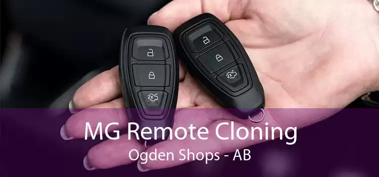 MG Remote Cloning Ogden Shops - AB