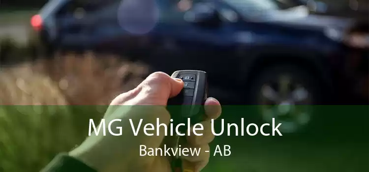 MG Vehicle Unlock Bankview - AB