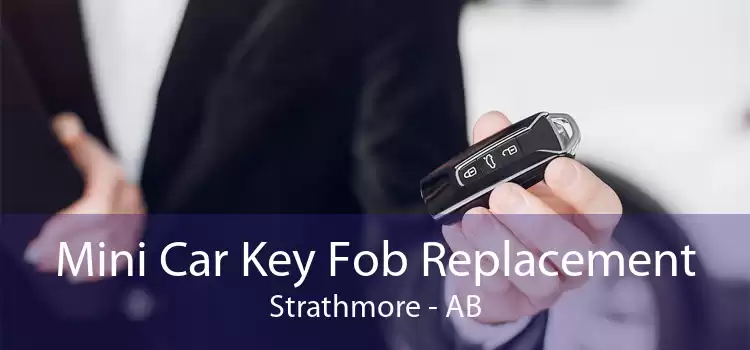Mini Car Key Fob Replacement Strathmore - AB