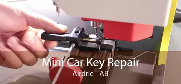 Mini Car Key Repair Airdrie - AB