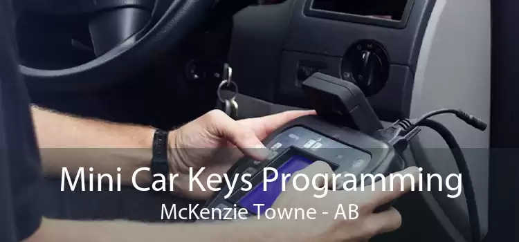 Mini Car Keys Programming McKenzie Towne - AB