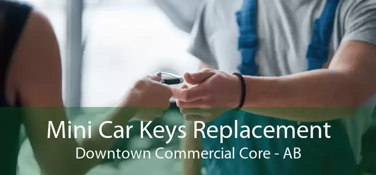 Mini Car Keys Replacement Downtown Commercial Core - AB