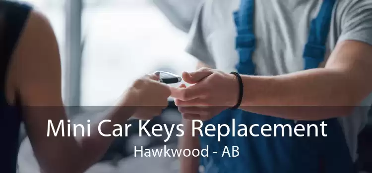 Mini Car Keys Replacement Hawkwood - AB