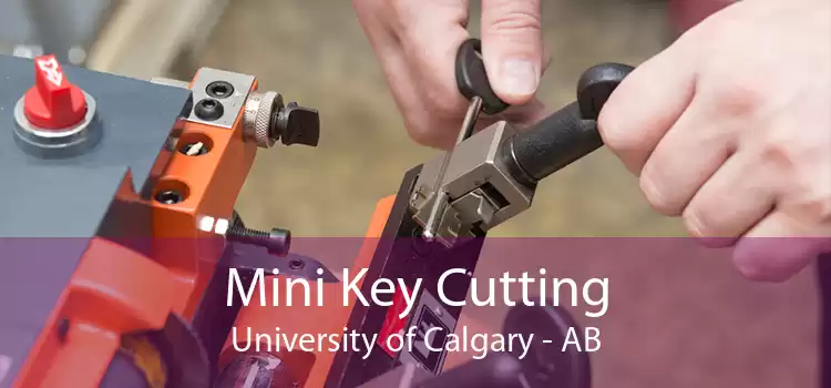 Mini Key Cutting University of Calgary - AB