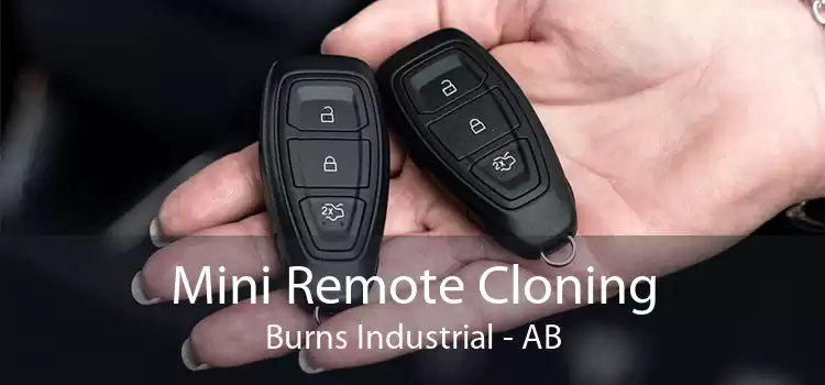 Mini Remote Cloning Burns Industrial - AB