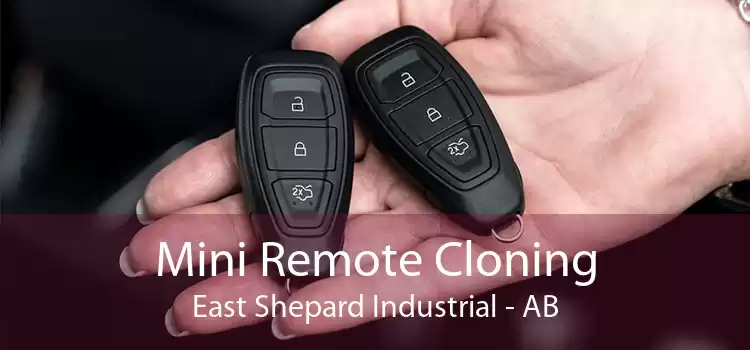 Mini Remote Cloning East Shepard Industrial - AB