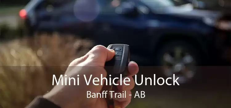 Mini Vehicle Unlock Banff Trail - AB