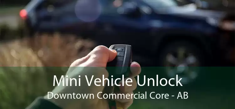 Mini Vehicle Unlock Downtown Commercial Core - AB
