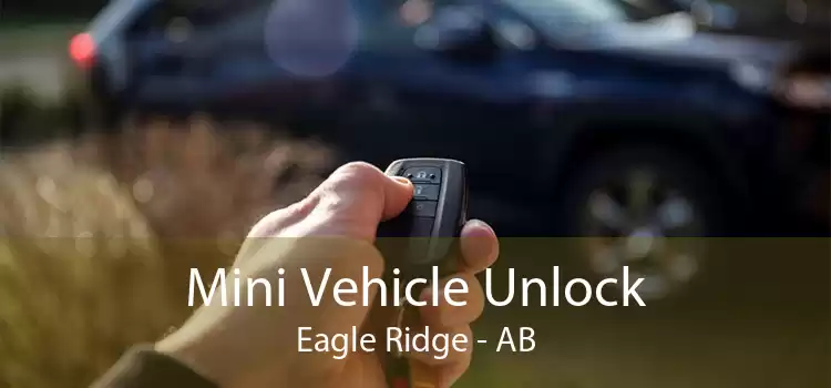 Mini Vehicle Unlock Eagle Ridge - AB