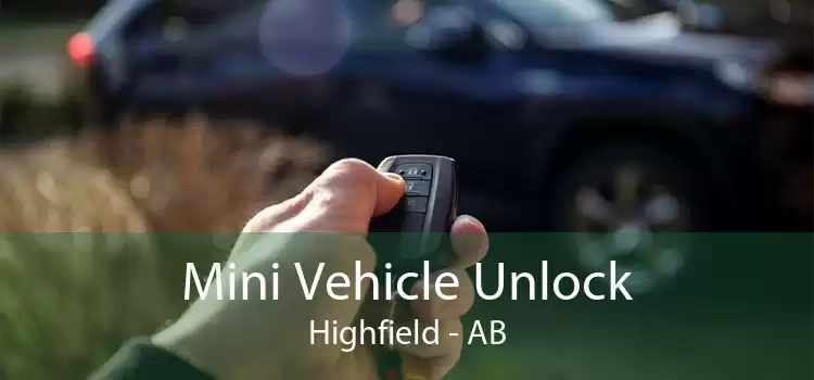 Mini Vehicle Unlock Highfield - AB