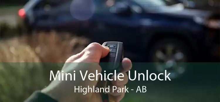 Mini Vehicle Unlock Highland Park - AB
