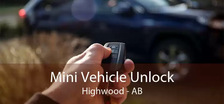 Mini Vehicle Unlock Highwood - AB