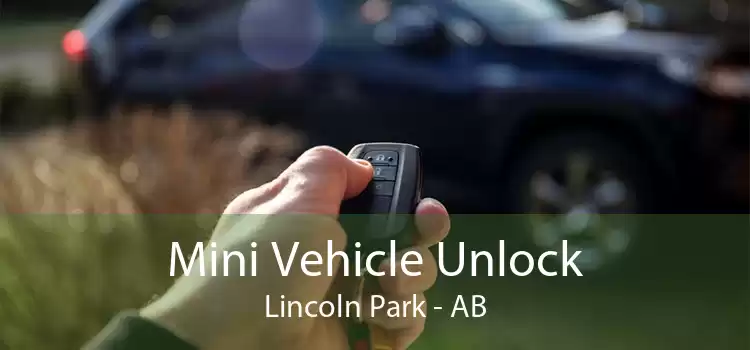 Mini Vehicle Unlock Lincoln Park - AB