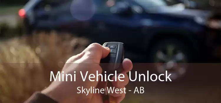 Mini Vehicle Unlock Skyline West - AB