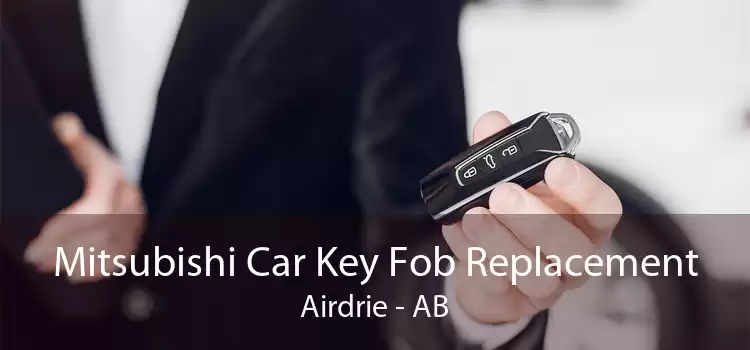 Mitsubishi Car Key Fob Replacement Airdrie - AB