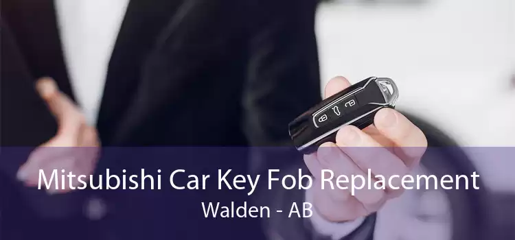Mitsubishi Car Key Fob Replacement Walden - AB
