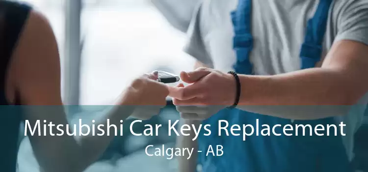 Mitsubishi Car Keys Replacement Calgary - AB