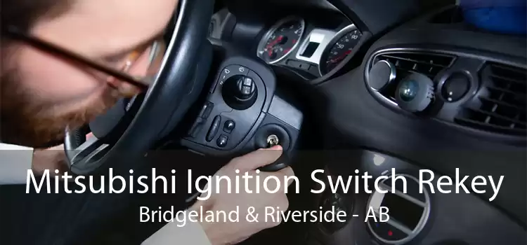 Mitsubishi Ignition Switch Rekey Bridgeland & Riverside - AB