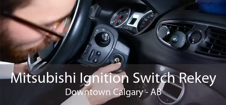 Mitsubishi Ignition Switch Rekey Downtown Calgary - AB