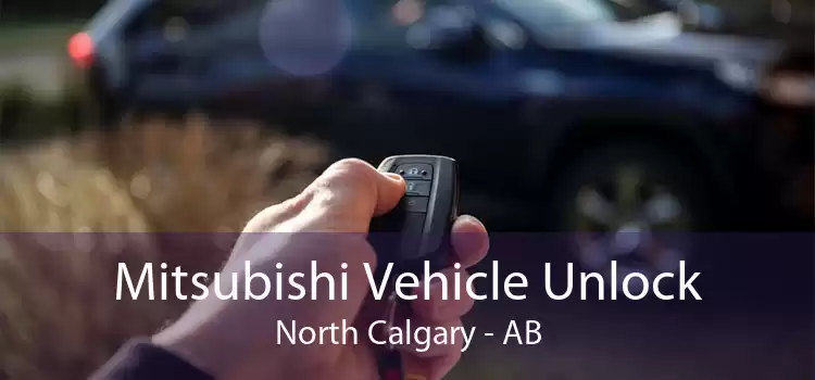 Mitsubishi Vehicle Unlock North Calgary - AB