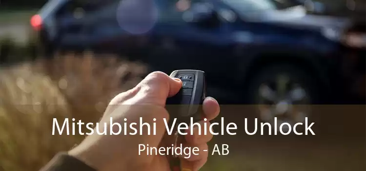 Mitsubishi Vehicle Unlock Pineridge - AB