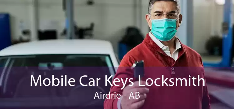 Mobile Car Keys Locksmith Airdrie - AB