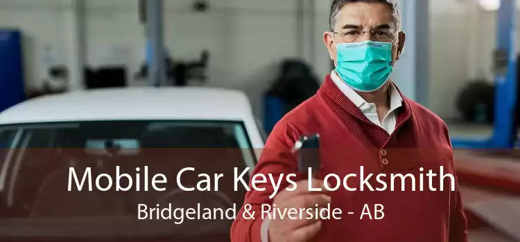Mobile Car Keys Locksmith Bridgeland & Riverside - AB