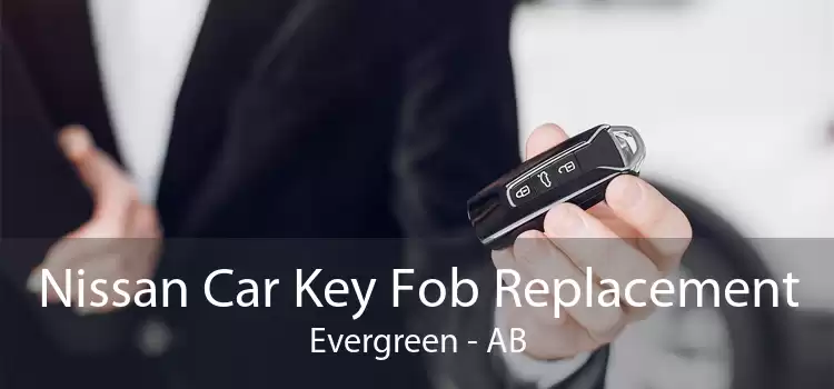 Nissan Car Key Fob Replacement Evergreen - AB