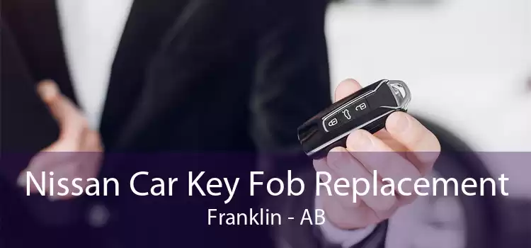 Nissan Car Key Fob Replacement Franklin - AB