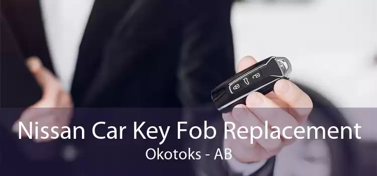 Nissan Car Key Fob Replacement Okotoks - AB
