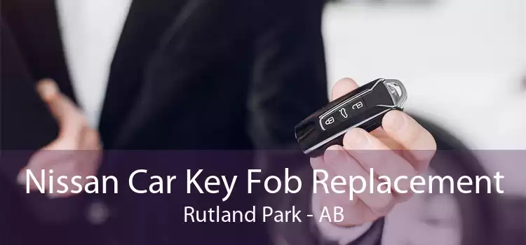 Nissan Car Key Fob Replacement Rutland Park - AB