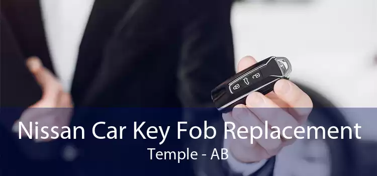 Nissan Car Key Fob Replacement Temple - AB
