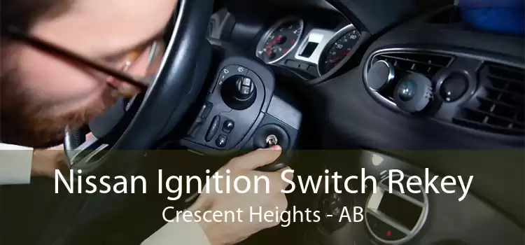 Nissan Ignition Switch Rekey Crescent Heights - AB