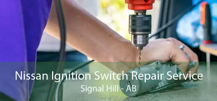 Nissan Ignition Switch Repair Service Signal Hill - AB