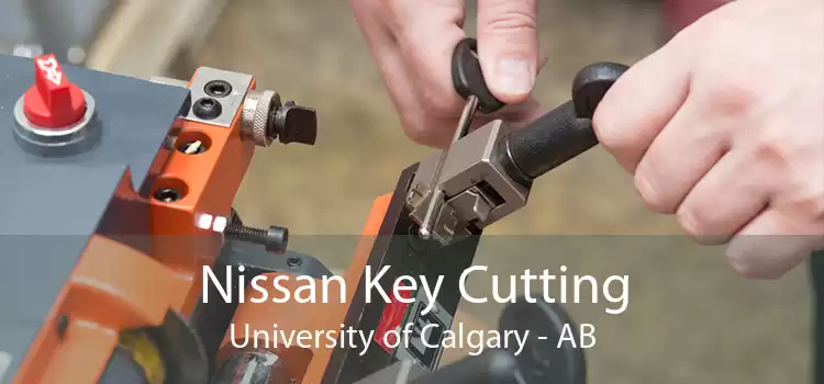 Nissan Key Cutting University of Calgary - AB