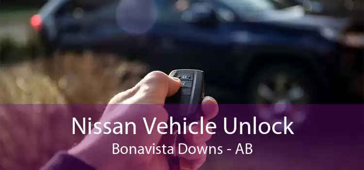 Nissan Vehicle Unlock Bonavista Downs - AB