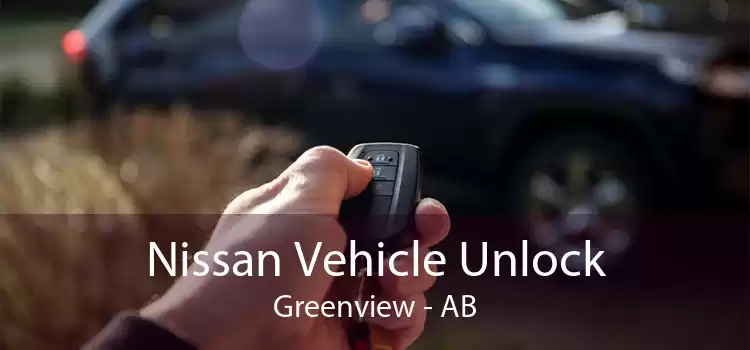 Nissan Vehicle Unlock Greenview - AB