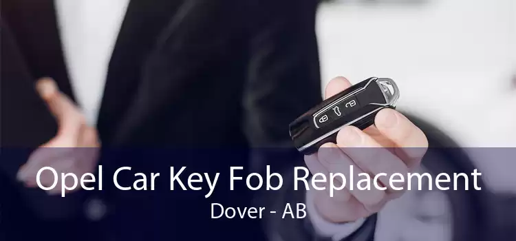 Opel Car Key Fob Replacement Dover - AB