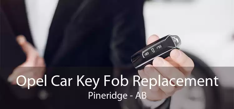 Opel Car Key Fob Replacement Pineridge - AB