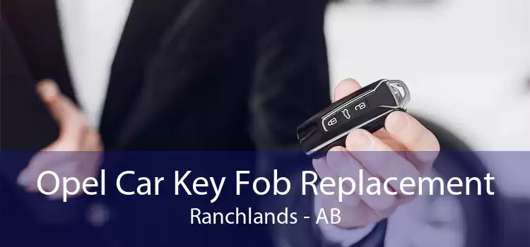 Opel Car Key Fob Replacement Ranchlands - AB