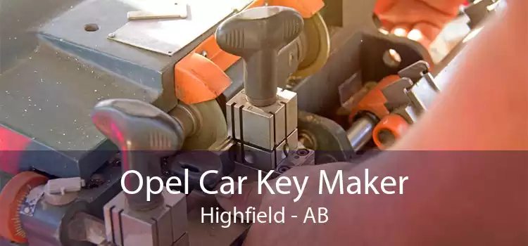 Opel Car Key Maker Highfield - AB