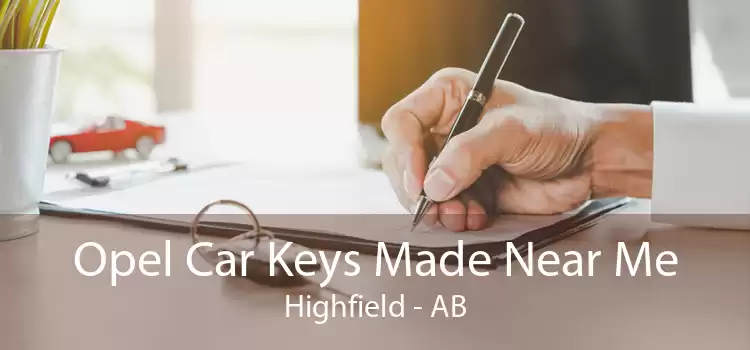 Opel Car Keys Made Near Me Highfield - AB