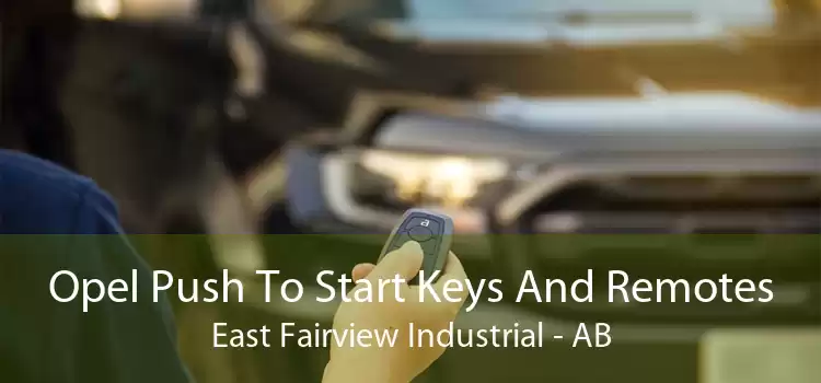 Opel Push To Start Keys And Remotes East Fairview Industrial - AB