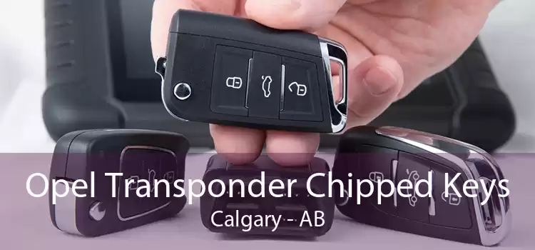 Opel Transponder Chipped Keys Calgary - AB