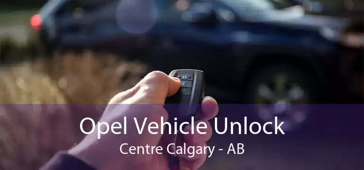 Opel Vehicle Unlock Centre Calgary - AB