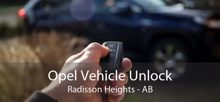 Opel Vehicle Unlock Radisson Heights - AB