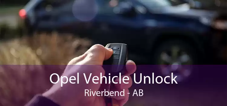Opel Vehicle Unlock Riverbend - AB